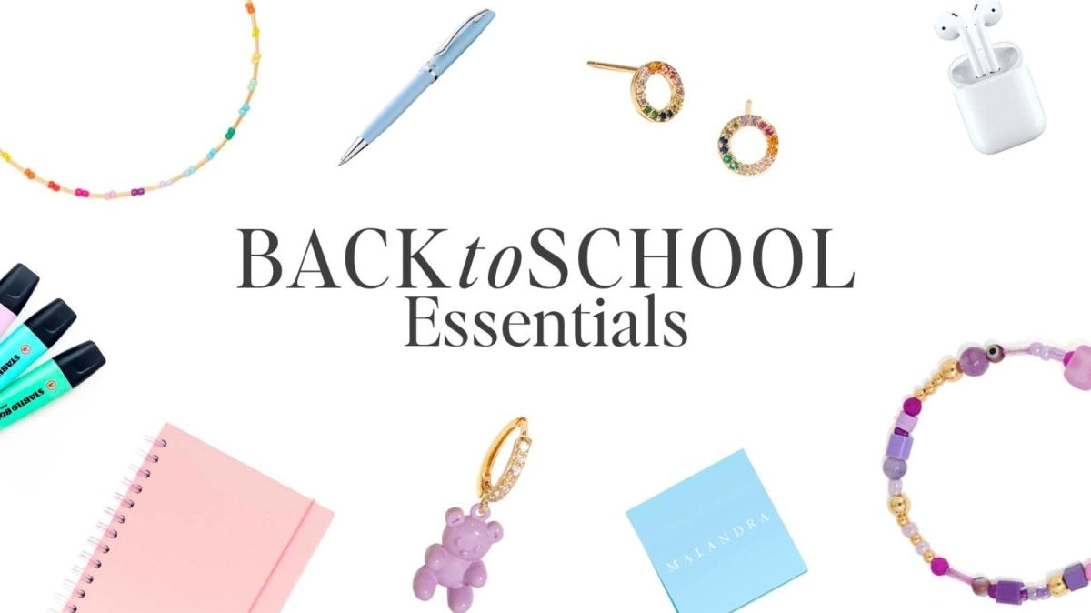 BACK TO SCHOOL ESSENTIALS - Malandra Jewelry