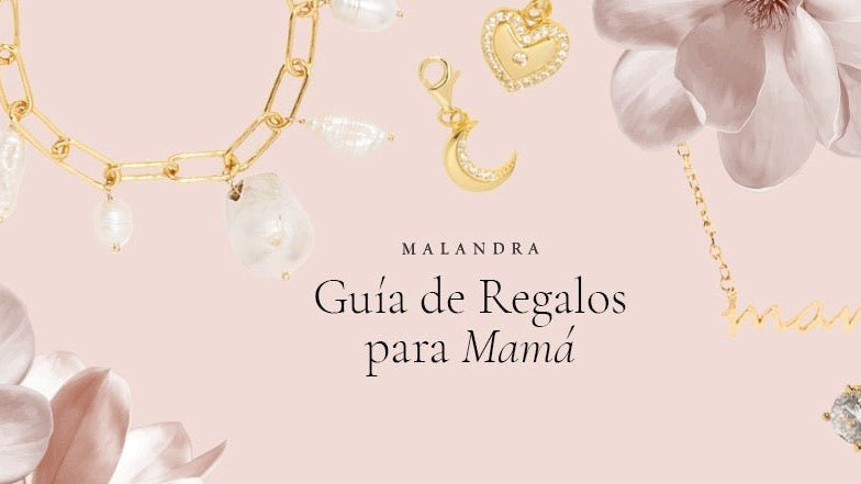 Guía de regalos para mamá - Malandra Jewelry