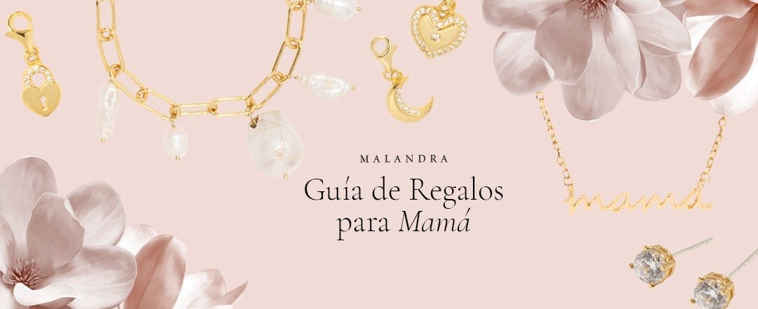 Guía de regalos para mamá - Malandra Jewelry