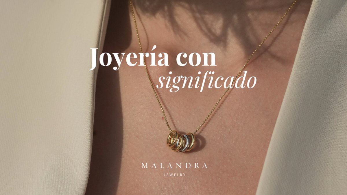JOYERÍA CON SIGNIFICADO - Malandra Jewelry